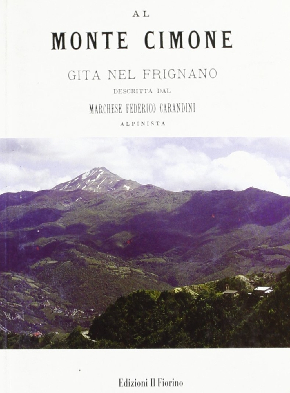 Al monte Cimone. Gita nel Frignano Al monte Cimone. Gita nel Frignano