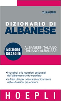 Dizionario di albanese. Albanese-italiano, italiano-albanese Dizionario di albanese. Albanese-italiano, italiano-albanese