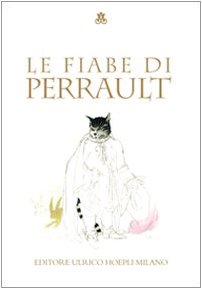 Le fiabe di Perrault. Ediz. illustrata Le fiabe di Perrault. Ediz. illustrata