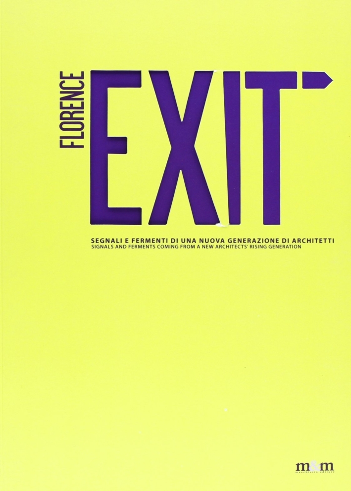 Exit. Seganli e fermenti di una nuova generazione di architetti. Ediz. illustrata Exit. Seganli e fermenti di una nuova generazione di architetti. Ediz. illustrata