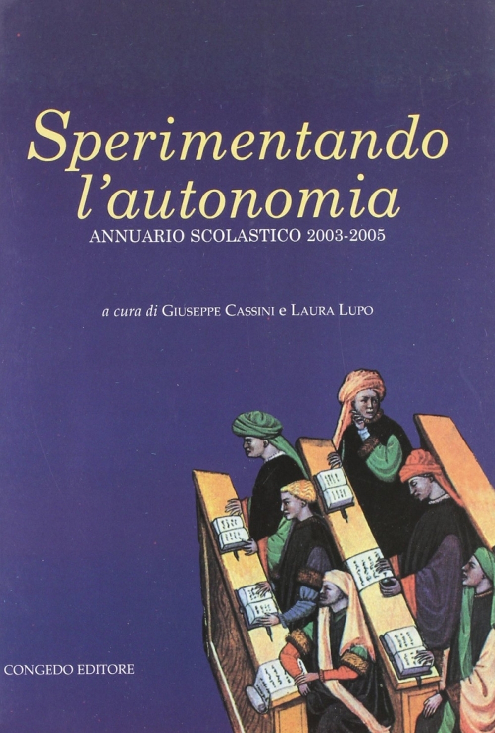 Sperimentando l'autonomia. Annuario scolastico 2003-2005 Sperimentando l'autonomia. Annuario scolastico 2003-2005