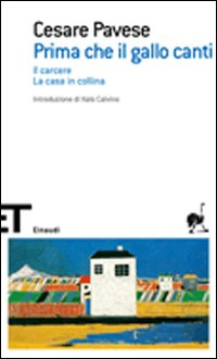 Prima che il gallo canti-Il carcere-La casa in collina Prima che il gallo canti-Il carcere-La casa in collina