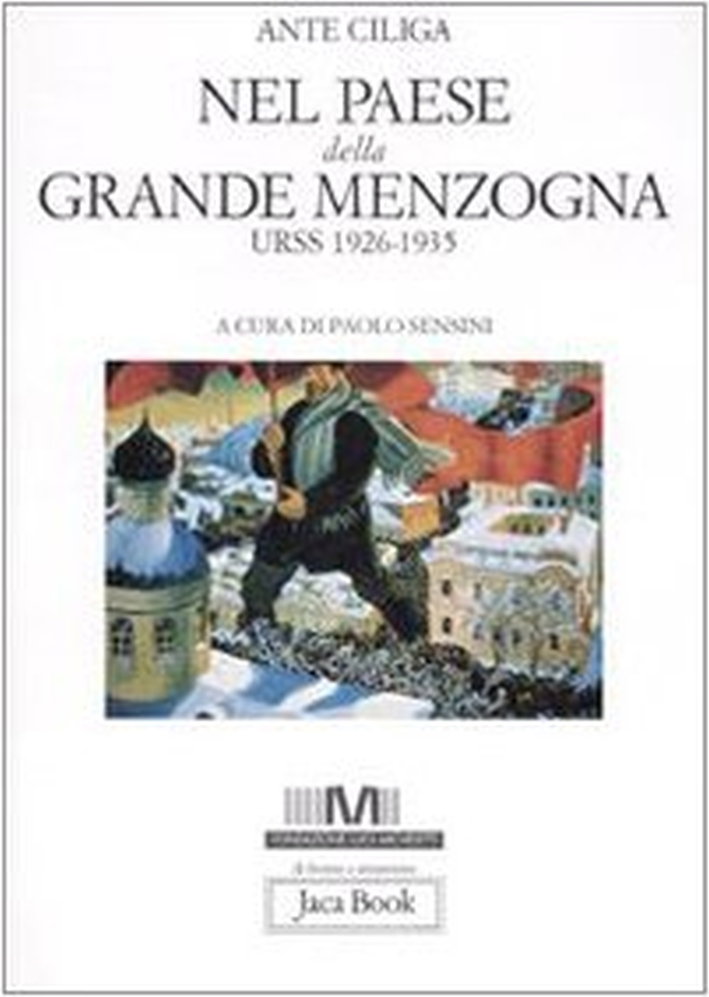 Nel paese della grande menzogna. URSS 1926-1935 Nel paese della grande menzogna. URSS 1926-1935