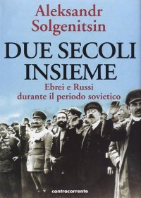 Due Secoli Insieme. Ebrei e Russi Durante il Periodo Sovietico. Volume 2