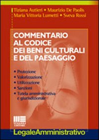 Commentario al codice dei beni culturali e del paesaggio Commentario al codice dei beni culturali e del paesaggio