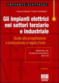 Gli impianti elettrici nei settori terziario e industriale Gli impianti elettrici nei settori terziario e industriale