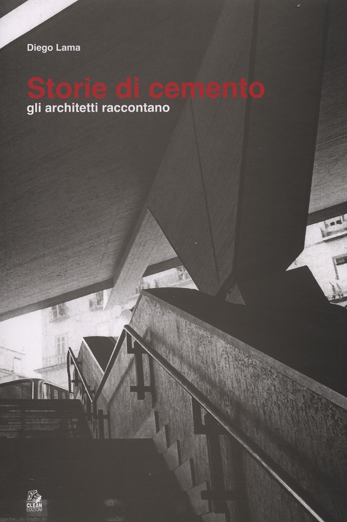 Storie di cemento. Gli architetti raccontano Storie di cemento. Gli architetti raccontano