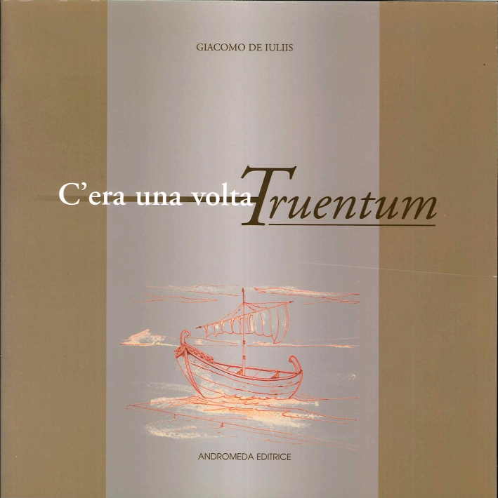 C'era una volta Truentum. Piccola storia del territorio di Martinsicuro dall'età del bronzo all'alto medioevo C'era una volta Truentum. Piccola storia del territorio di Martinsicuro dall'età del bronzo all'alto medioevo