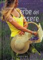 Conoscere e utilizzare le erbe del benessere. Ediz. illustrata Conoscere e utilizzare le erbe del benessere. Ediz. illustrata