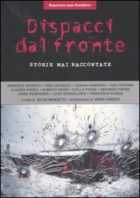 Dispacci dal fronte. Storie mai raccontate. Ediz. illustrata Dispacci dal fronte. Storie mai raccontate. Ediz. illustrata