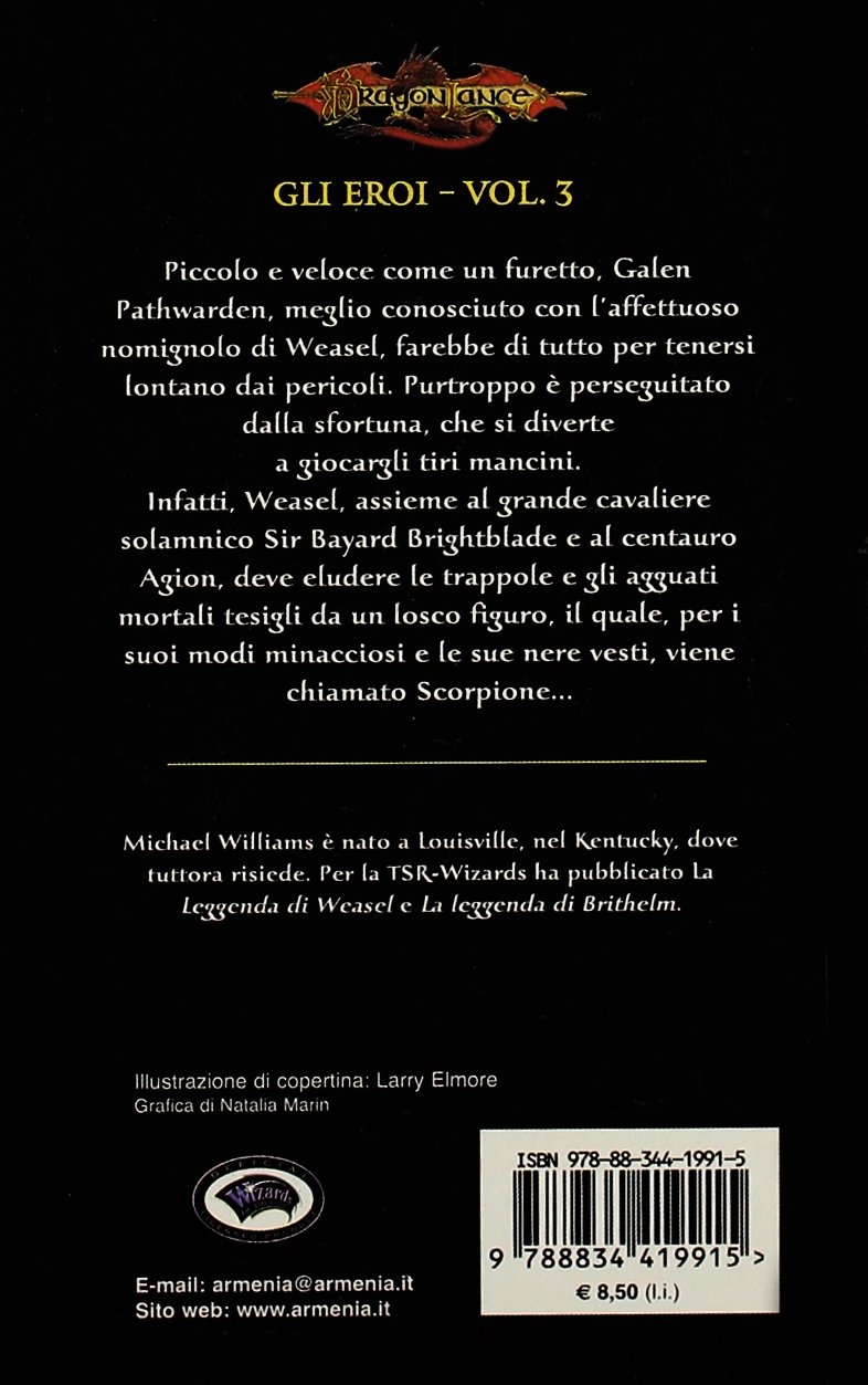 La leggenda di Weasel. Gli eroi. DragonLance. Vol. 3 La leggenda di Weasel. Gli eroi. DragonLance. Vol. 3