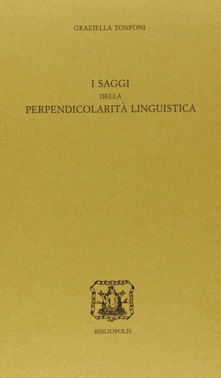 I saggi della perpendicolarità linguistica I saggi della perpendicolarità linguistica