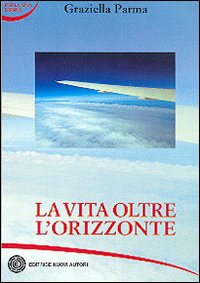 La vita oltre l'orizzonte La vita oltre l'orizzonte