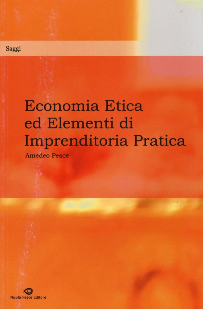 Economia etica ed elementi di imprenditoria pratica Economia etica ed elementi di imprenditoria pratica