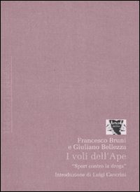 I voli dell'Ape. I voli dell'Ape.