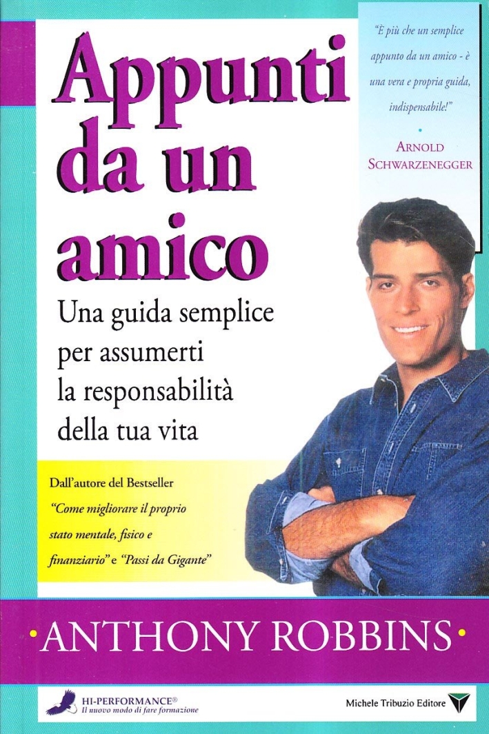 Appunti da un amico. Una guida semplice per assumerti la responsabilità della tua vita Appunti da un amico. Una guida semplice per assumerti la responsabilità della tua vita
