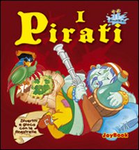Pirati. Ediz. illustrata Pirati. Ediz. illustrata