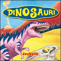 I dinosauri. Ediz. illustrata I dinosauri. Ediz. illustrata