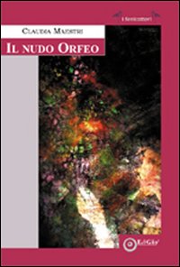 Il nudo Orfeo Il nudo Orfeo