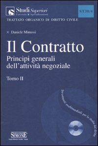Il contratto. Con CD-ROM. Vol. 2: Principi generali dell'attività negoziale...