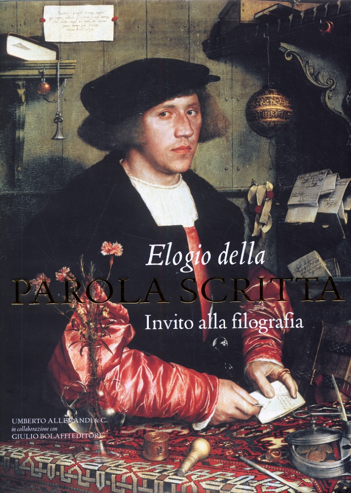Elogio della Parola Scritta. Un Invito alla Filografia Elogio della Parola Scritta. Un Invito alla Filografia