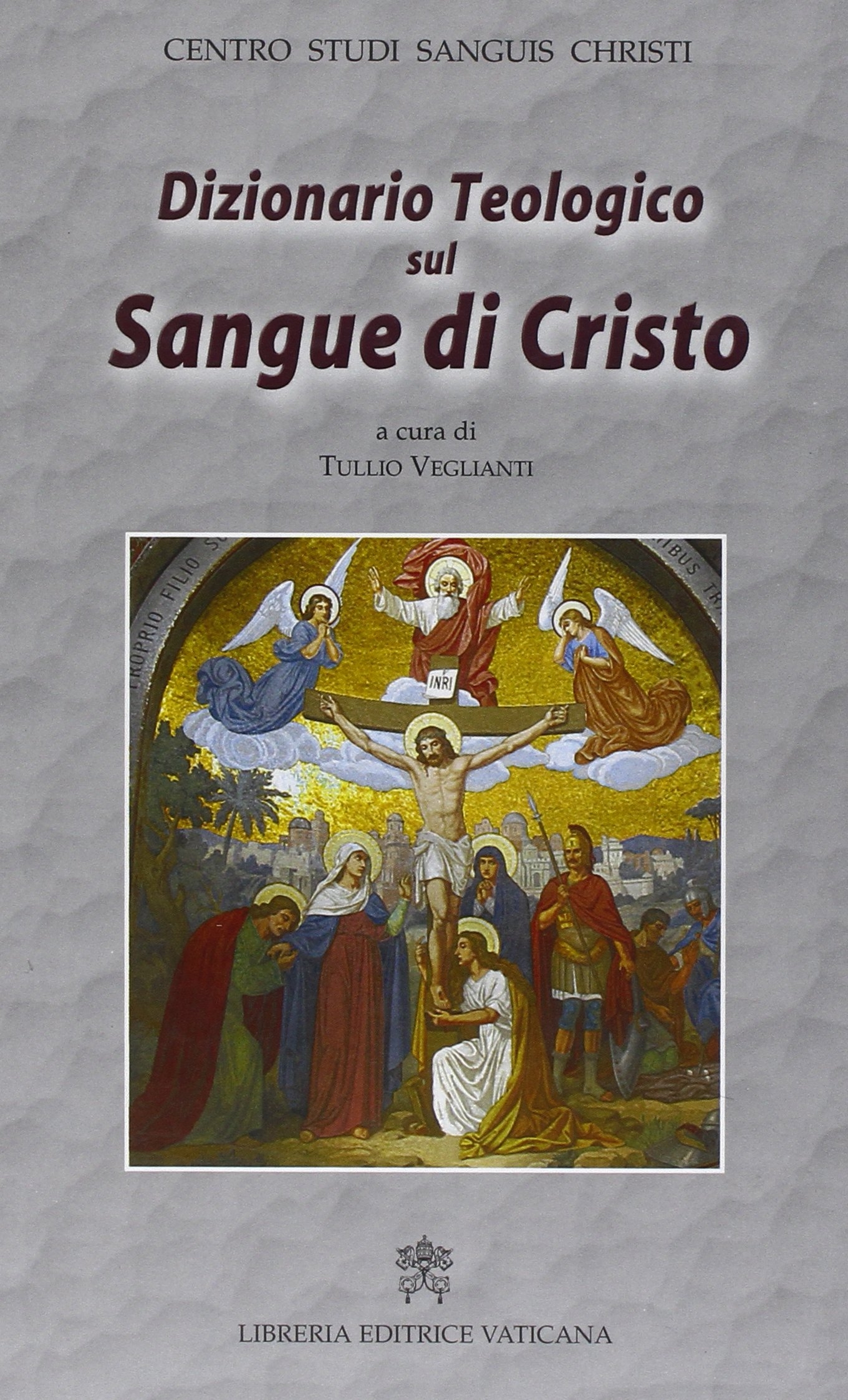 Dizionario teologico sul sangue di Cristo Dizionario teologico sul sangue di Cristo