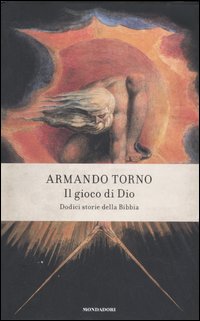 Il gioco di Dio. Dodici storie della Bibbia Il gioco di Dio. Dodici storie della Bibbia