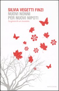 Nuovi Nonni per Nuovi Nipoti. La Gioia di un Incontro Nuovi Nonni per Nuovi Nipoti. La Gioia di un Incontro