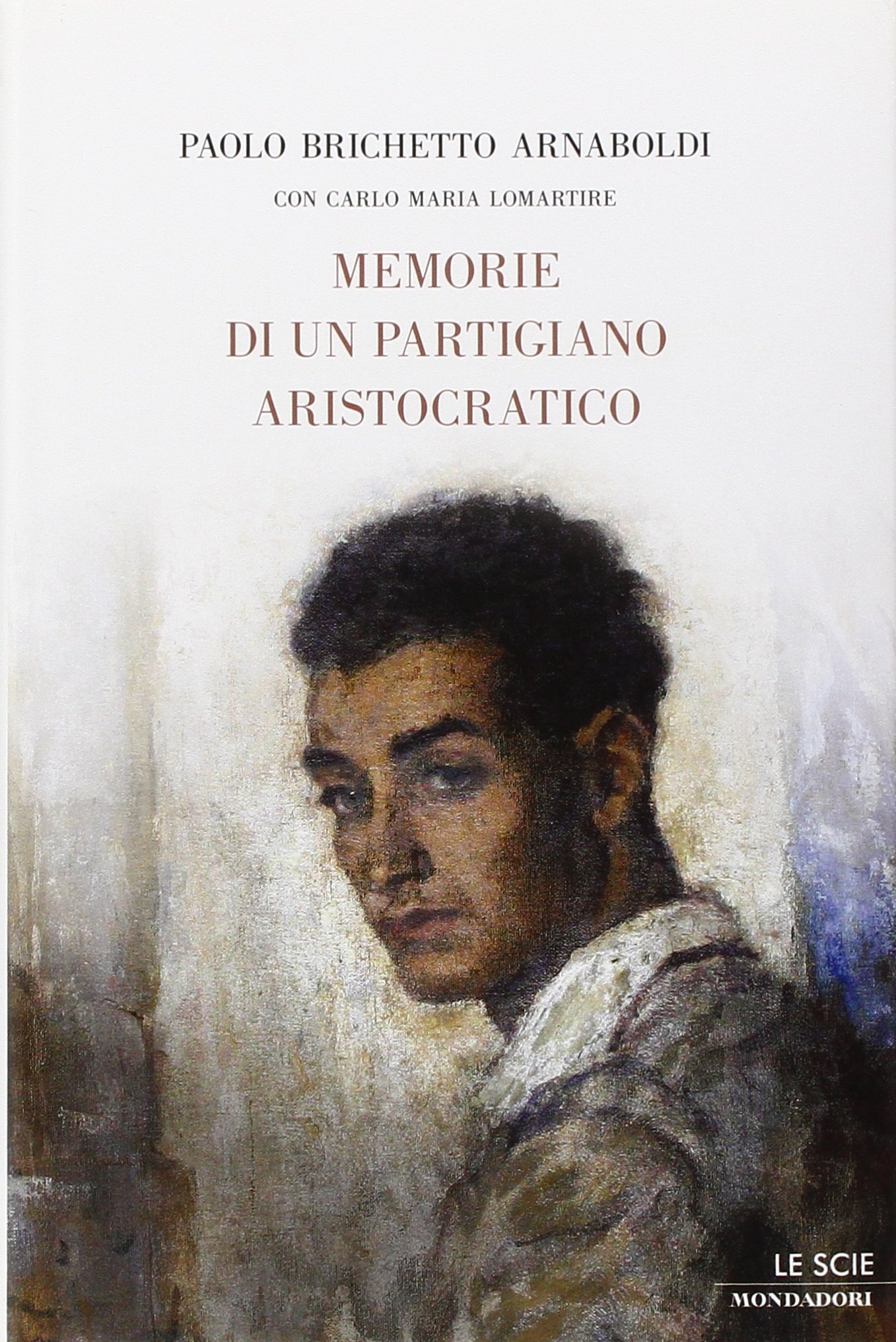 Memorie di un partigiano aristocratico Memorie di un partigiano aristocratico
