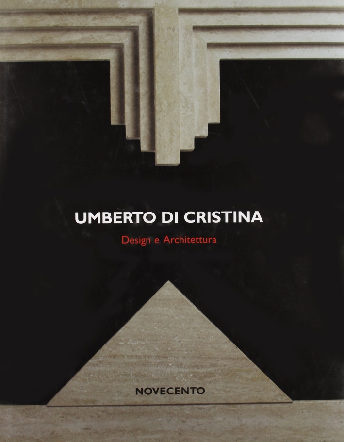 Umberto di Cristina. Design e Architettura Umberto di Cristina. Design e Architettura