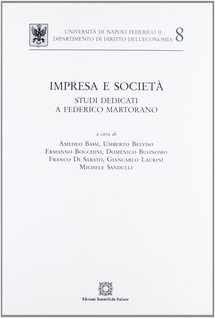 Impresa e società. Studi dedicati a Federico Martorano Impresa e società. Studi dedicati a Federico Martorano