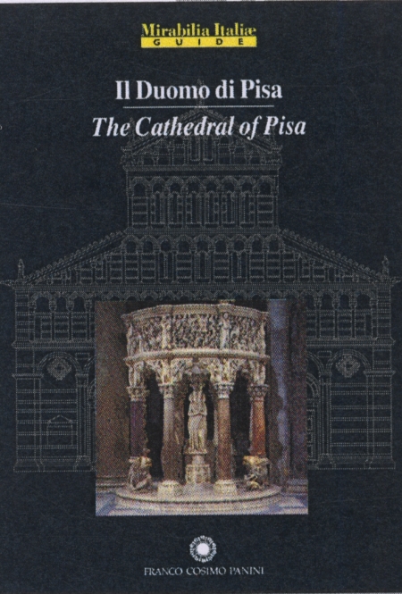 Duomo di Pisa. Guida. Ediz. italiana e inglese Duomo di Pisa. Guida. Ediz. italiana e inglese