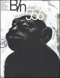 Bianco & Nero. Rivista Quadrimestrale del Centro Sperimentale di Cinematografia. Vol. 556. 2006 Bianco & Nero. Rivista Quadrimestrale del Centro Sperimentale di Cinematografia. Vol. 556. 2006