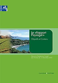 Le "Rapport Paysager". Objectifs et contenu