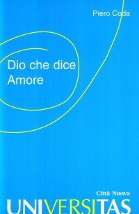 Dio che dice amore. Lezioni di teologia