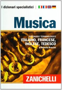 Musica. Dizionario terminologico italiano, francese, inglese, tedesco