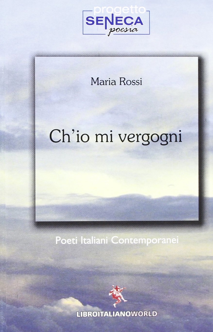 Ch'io mi vergogni Ch'io mi vergogni