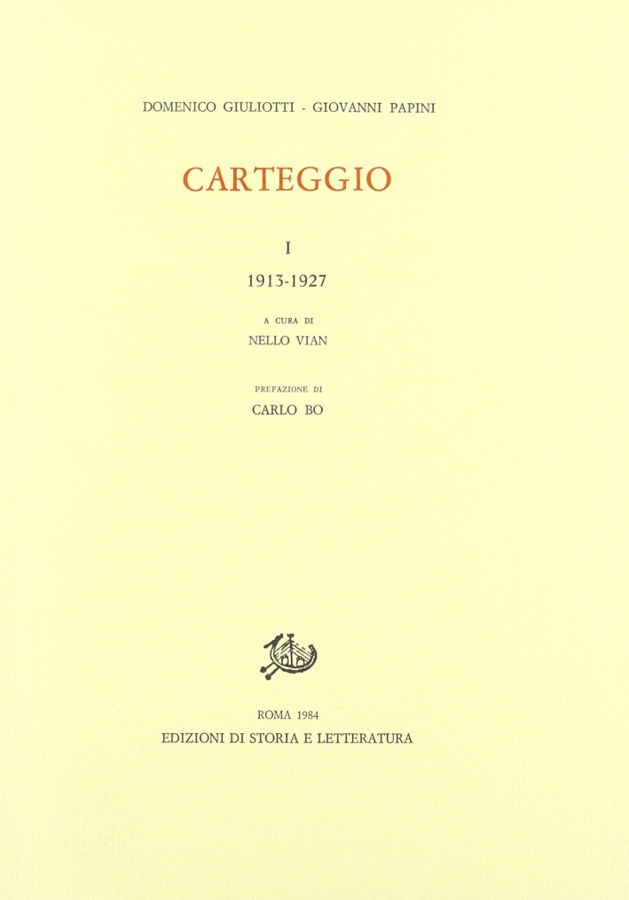 Carteggio. Vol. 1: 1913-1927 Carteggio. Vol. 1: 1913-1927
