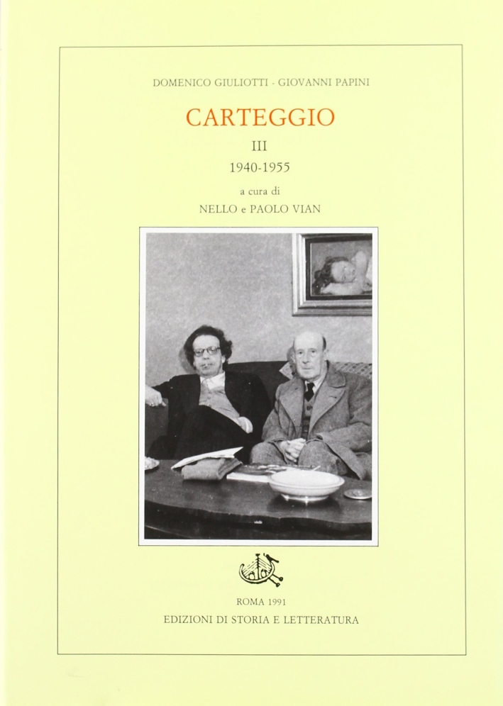 Carteggio. Vol. 3: 1940-1955 Carteggio. Vol. 3: 1940-1955