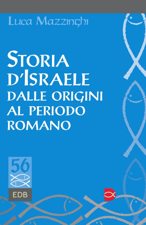 Storia d'Israele dalle origini al periodo romano Storia d'Israele dalle origini al periodo romano