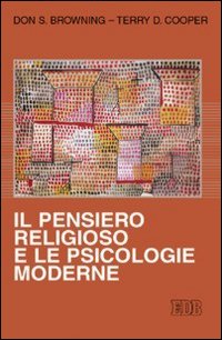 Il pensiero religioso e le psicologie moderne Il pensiero religioso e le psicologie moderne
