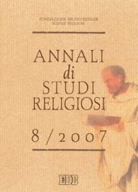 Annali di studi religiosi (2007). Vol. 8 Annali di studi religiosi (2007). Vol. 8