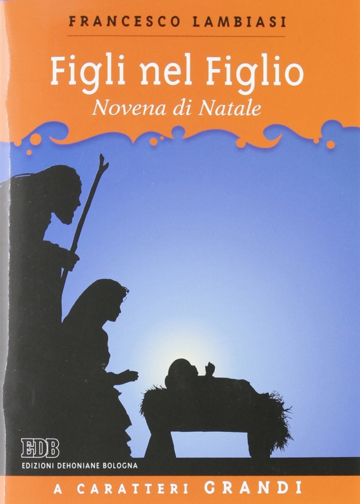 Figlio nel figlio. Novena di Natale Figlio nel figlio. Novena di Natale