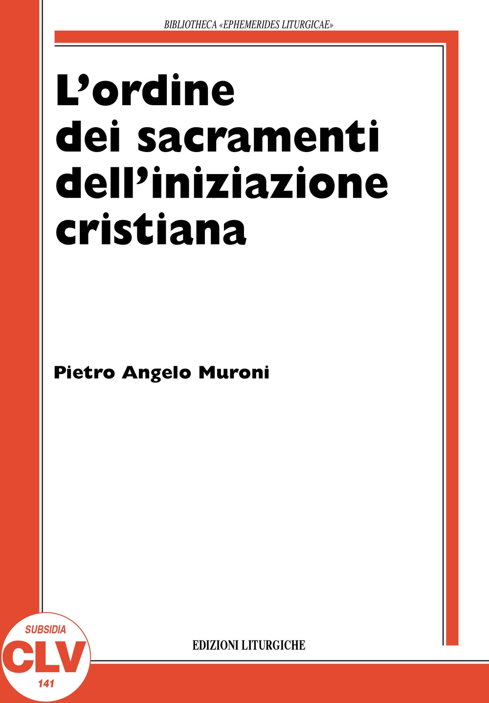 L'ordine nell'amministrazione dei sacramenti dell'iniziazione cristiana. La storia e la teologia dal XIV secolo al 1992 nel rito romano L'ordine nell'amministrazione dei sacramenti dell'iniziazione cristiana. La storia e la teologia dal XIV secolo al 1992 nel rito romano