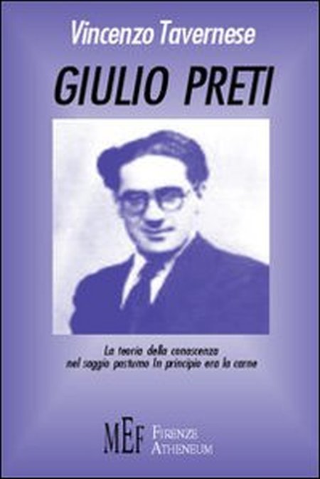 Giulio Preti. La teoria della conoscenza nel saggio postumo Giulio Preti. La teoria della conoscenza nel saggio postumo