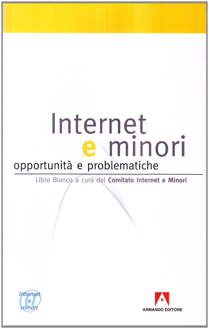 Internet e minori. Libro bianco Internet e minori. Libro bianco