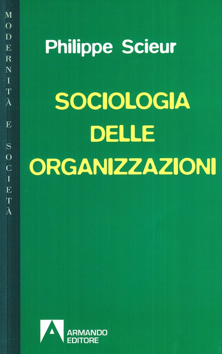 Sociologia delle organizzazioni Sociologia delle organizzazioni
