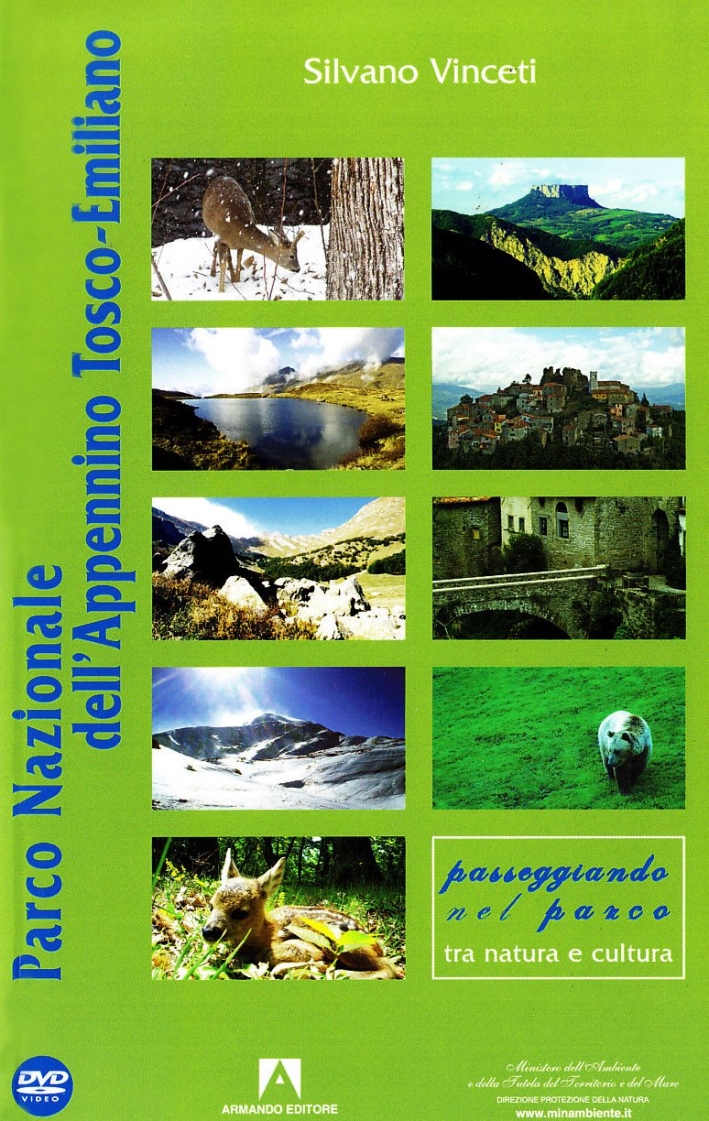 Parco nazionale dell'Appennino tosco-emiliano. Con DVD Parco nazionale dell'Appennino tosco-emiliano. Con DVD