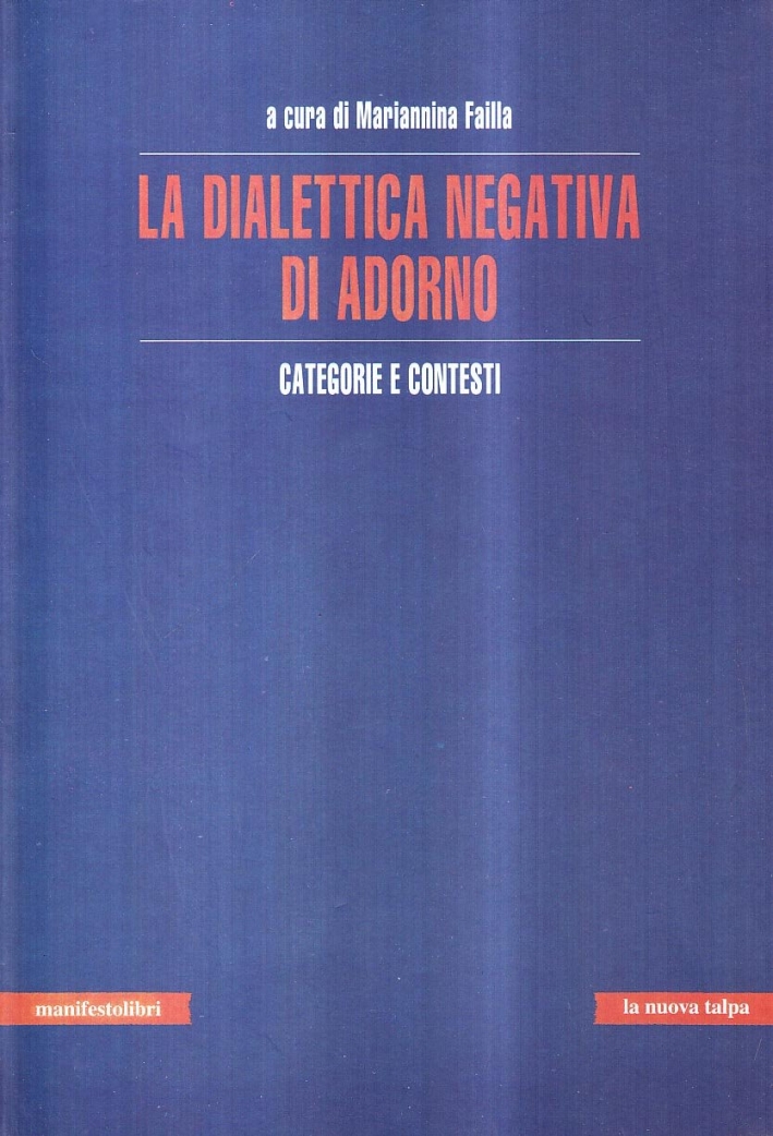 La dialettica negativa di Adorno La dialettica negativa di Adorno