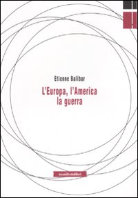L'Europa, l'America, la guerra L'Europa, l'America, la guerra